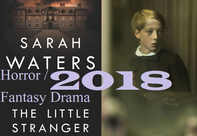 تريلر فيلم The Little Stranger 2018 مع موعد العرض الرسمي وقصة الفيلم